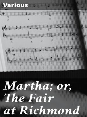 cover image of Martha; or, the Fair at Richmond